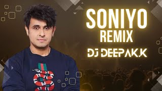 Soniyo (Remix) - Raaz 2|Sonu Nigam | Shreya Ghoshal| Kangana Ranaut | DJ DEEPAK.K|2023