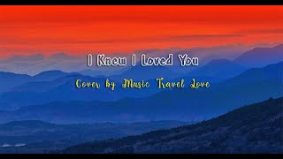 I Knew I Loved You - Savage Garden (Cover by Music Travel Love) Lirik