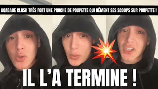 AQABABE VS UNE PROCHE DE POUPETTE💥Il CLASH FORT APRÈS QU’ELLE DÉMENT LES SCOOP DE POUPETTE