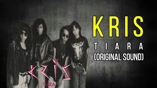 KRIS - TIARA ORIGINAL SOUND KARAOKE