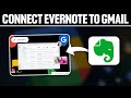 How To Connect Evernote To Gmail 2024! (Full Tutorial)