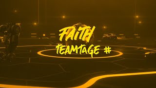 Faith - Rocket League Teamtage #1