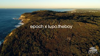 EPOCH x lupo.theboy