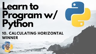 Calculating Horizontal Winner - Python 3 Programming Tutorial p.10