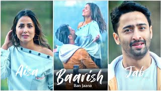 Baarish Ban Jaana Fullscreen Whatsapp Status | Baarish Ban Jana Status | Stebin Ben Song|Love Status