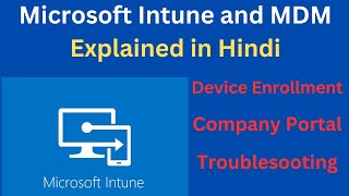 What is Microsoft Intune and MDM? Mobile Device Enrollment | MDM Troubleshooting | MDM Explained