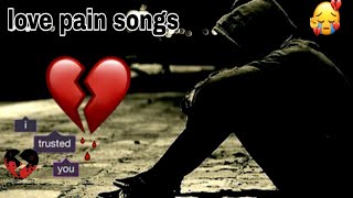 Best emotional breakup songs💔 ||love failure songs||love pain songs || this songs will make you cry