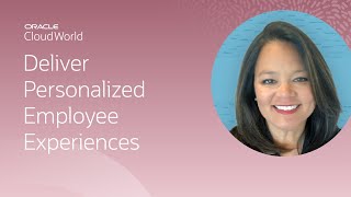 Igniting potential with Oracle ME, the employee experience platform | CloudWorld 2022