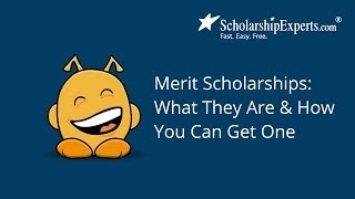 Merit Scholarships: What They Are \u0026 How You Can Get One