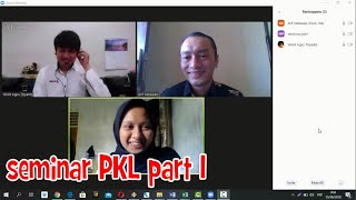 #1 Seminar PKL Part 1 | Praktek Kerja Lapangan | Progdi Sistem Informasi - Fakultas Teknik UMK