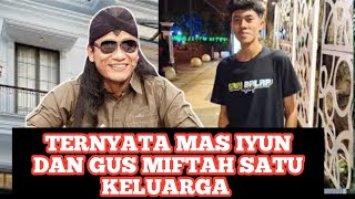 TeKUAK JATI DIRI MAS IYUN YANG TERNYATA KETURUNAN WALI MBAH NGALI. FAUZANA KAGET MENDENGARNYA