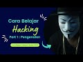 Cara Belajar Untuk Menjadi Hacker 2023 | 1. Pengenalan & Alur Belajar