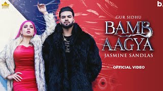 Raah Shad De Gur Sidhu | BAMB AAGYA (Official Video) Gur Sidhu | Jasmine Sandlas | New Punjabi Song