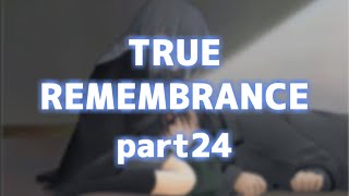 【TRUE REMEMBRANCE】サウンドノベルを読む会 Part24【やそ / 新人Vtuber】