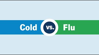 Cold vs. Flu