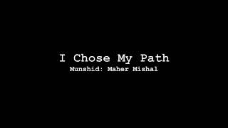 I Chose My Path - Nasheed