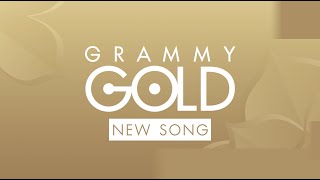 Grammy Gold New Song ประจำสัปดาห์ที่ 21 กุมภาพันธ์