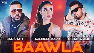 Baawla Full Video Song 4k 60fps   Badshah Ft  Samreen Kaur