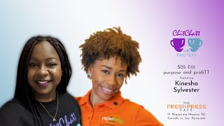 Chit Chatt with Two Teas- S5 E01- Purpose and ProfiTT f/ Kinesha Sylvester