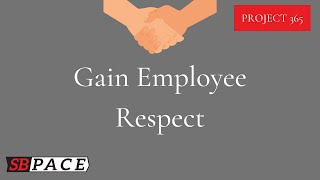 My Employees Don't Respect Me.  How Do I Make Them Respect Me?