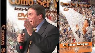 Pr. Gilvan Rodrigues - Condições Para Ser Vencedor I Gideões 2005