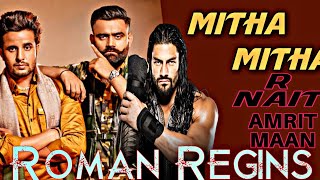 Mitha Mitha | R Nait Roman Regins.Amrit Maan | New Punjabi Song | New Clabration Song Roman Regins