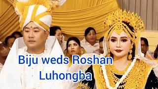 Biju weds Roshan luhongba