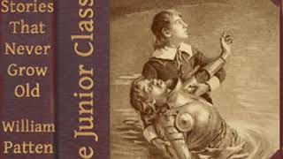 The Junior Classics Volume 5: Stories That Never Grow Old by VARIOUS Part 1/2 | Full Audio Book