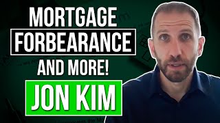 Mortgage, Forbearance, and More!  Talk with Jon Kim | Rick B Albert