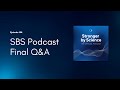 SBS Podcast Final Q&A (Episode 144)