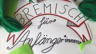 MORS | Bremisch für Anfänger*innen #morshoch #greenwhitewonderwall