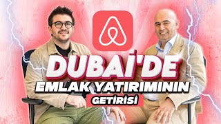 Dubai'de Emlak Yatırımı ve Yatırım Getirisi Ne Kadar? I Armağan Demir