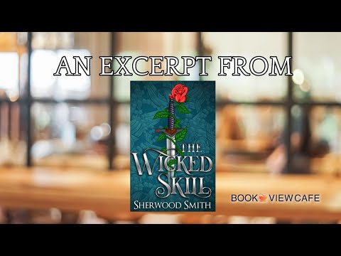 A reading from 'The Wicked Skill' by author, Sherwood Smith