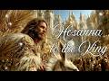 ✨Hosanna, Hosanna to the King | Jesus Enters Jerusalem | Worship Song