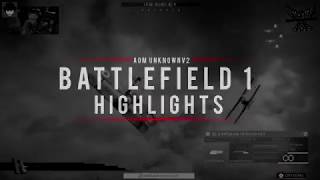 AoM UnknownV2 - Battlefield 1 Highlights