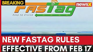 New FASTag Rules Effective From Feb 17: Blacklisting \u0026 Payment Delays Explained | NewsX