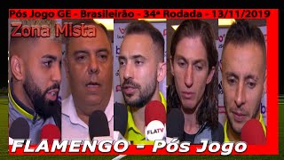 ZONA MISTA FLAMENGO - BRASILEIRÃO 2019 - 34ª RODADA - 15ª DO RETURNO - ENTREVISTAS GE PÓS JOGO