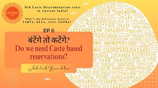 Ep 6 | Caste, Reservation, and Unity | Rethinking India’s Social Fabric