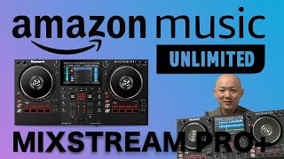 Amazon Music Unlimited 対応！ストリーミングDJができるNumark MIXSTREAM PRO +