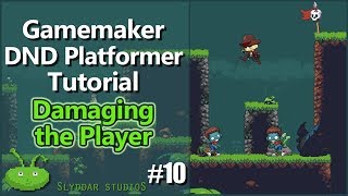 Gamemaker DND Platformer Tutorial - #10 Damaging the Player
