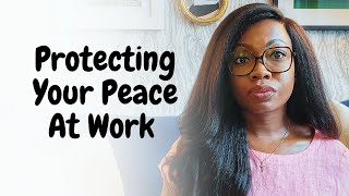 Protecting Your Peace At Work | Social Worker Career