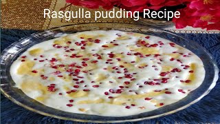 Rasgulla Pudding Recipe | Easy Dessert Recipe | Pudding Recipe