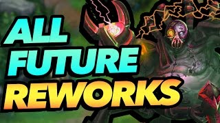 All Future Reworks Coming to League of Legends