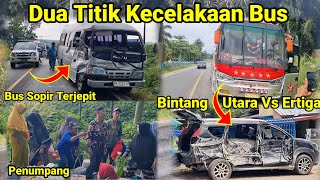 Laka Lantas Bus Akap Dua Titik Kecelakaan, Bintang Utara Vs Ertiga \u0026 Bus Pariwisata Vs Truk Hari ini