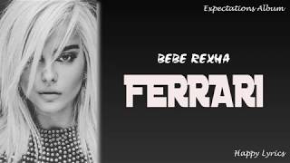 Bebe Rexha - Ferrari (Lyrics Video)