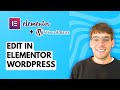How to Edit in Elementor Wordpress [2026 Full Guide]