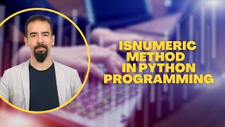 #61 IsNumeric Method In Python Programming