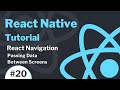 React Native Tutorial #20 - React Navigation - Passing Data Between Screens