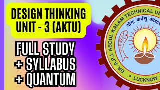 KOE077 Design Thinking Unit-3 in ONE SHOT | Thinking and Idea Generation | Full Study + Explanation