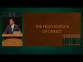 christology part 1 the preexistence of christ jesse randolph 6.2.24 pm